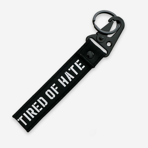 Tired of Hate Keychain