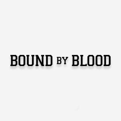Bound By Blood Text Vinyl Decal
